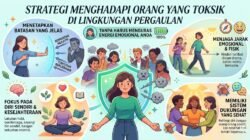 Strategi Menghadapi Orang yang Toksik di Lingkungan Pergaulan Tanpa Harus Menguras Energi Emosional Anda
